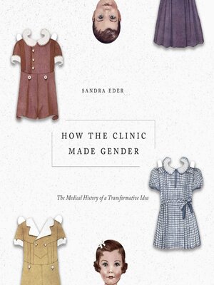 cover image of How the Clinic Made Gender